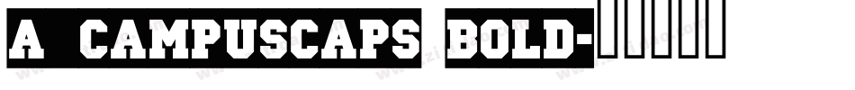 a_CampusCaps Bold字体转换